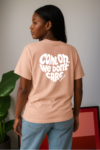 Come on we don't care - T-shirt unisexe