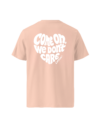 Come on we don't care - T-shirt unisexe